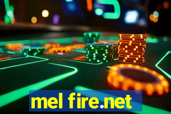 mel fire.net